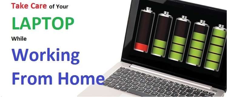 Take Care of Your Laptop While Working From Home